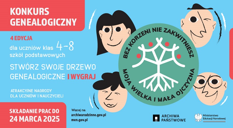 Rozpoczynamy 4. edycję konkursu „Bez korzeni nie zakwitniesz. Moja Wielka i Mała Ojczyzna”